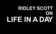 Ridley Scott on Life in a Day
